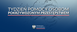 Grafika przedstawia informację na temat Tygoidnia Pomocy Osobom Pokrzywdzonym Przestępstwem